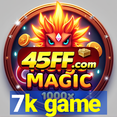 7k game